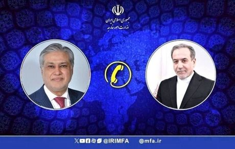 رایزنی تلفنی عراقچی با همتای پاکستانی درخصوص سفر رئیس جمهور به این کشور
